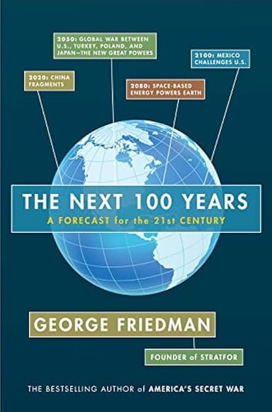 The Next 100 Years: A Forecast for the 21st Century