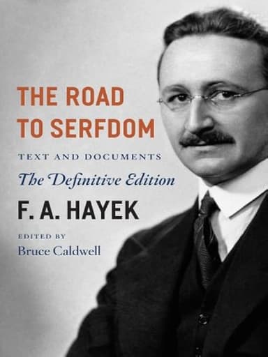 The Road to Serfdom: Text and Documents--The Definitive Edition (The Collected Works of F. A. Hayek, Volume 2)