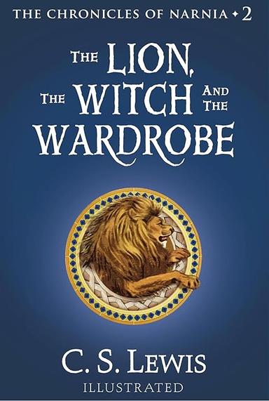 The Lion, the Witch and the Wardrobe (Chronicles of Narnia Book 2)