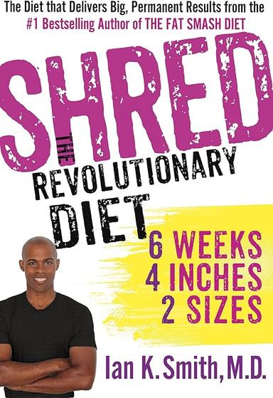 Shred: The Revolutionary Diet: 6 Weeks 4 Inches 2 Sizes