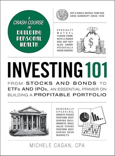Investing 101: From Stocks and Bonds to ETFs and IPOs, an Essential Primer on Building a Profitable Portfolio (Adams 101)